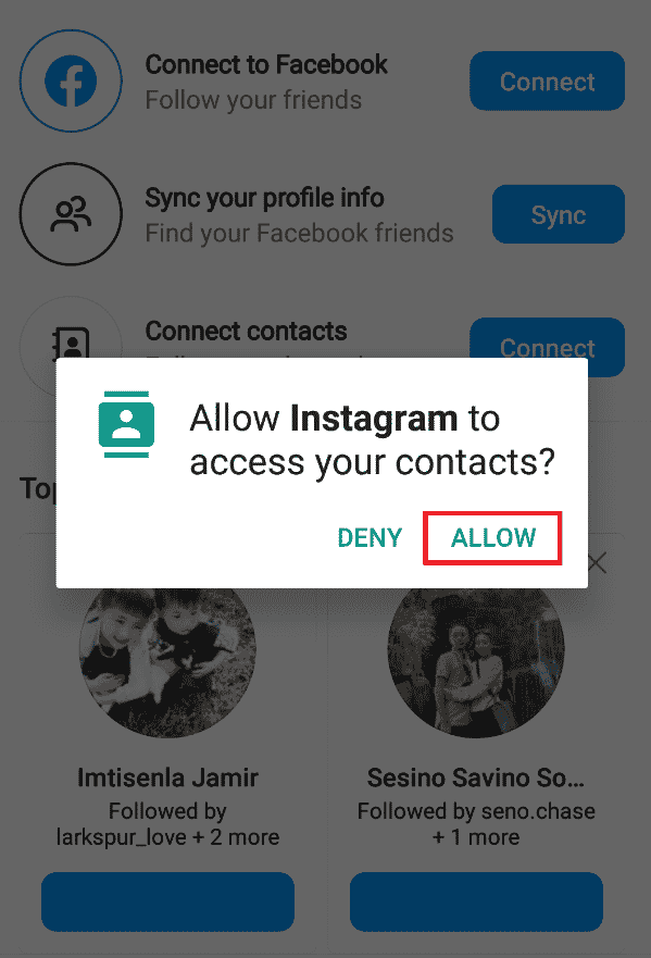 Pop-up Allow Instagram to access your contacts? Action: Deny or Allow