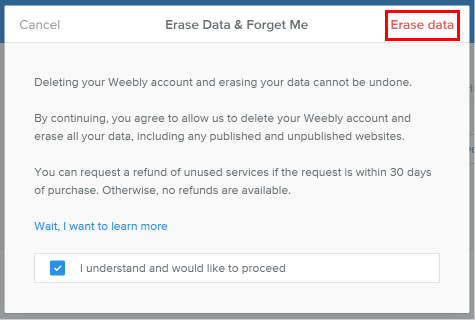 Read the instructions, check the box, and click on Erase data to delete your weebly account.