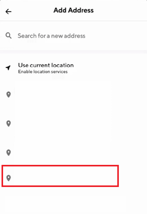 Repeat Steps 3 to 6 and then select the new address in the list | How to Change DoorDash Location