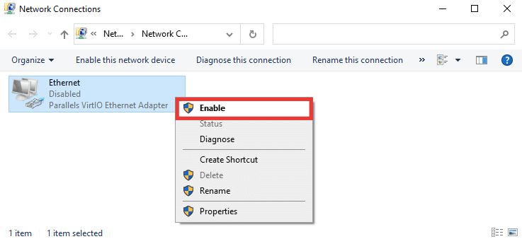 Right click again on the same network adapter and click on Enable. Fix An Ethernet Cable is Not Properly Plugged In