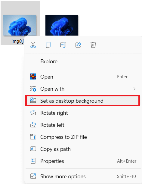 Right click menu on the image file and select Set as desktop background. How to change wallpaper on Windows 11