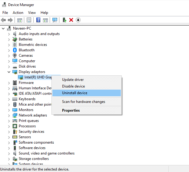 Right-click on driver and click on Uninstall device option.
