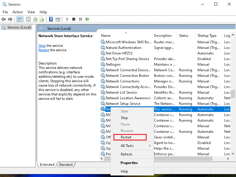 right-click on Network Store Interface Service tab and select Restart. How to Fix Ethernet Doesn't Have a Valid IP Configuration Error