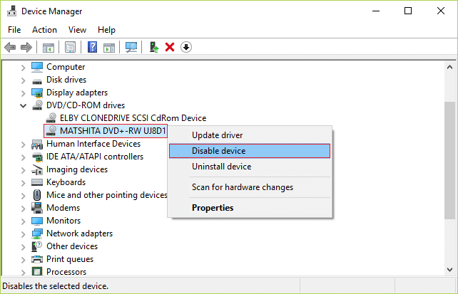 Right-click on your CD or DVD drive and then select Disable device