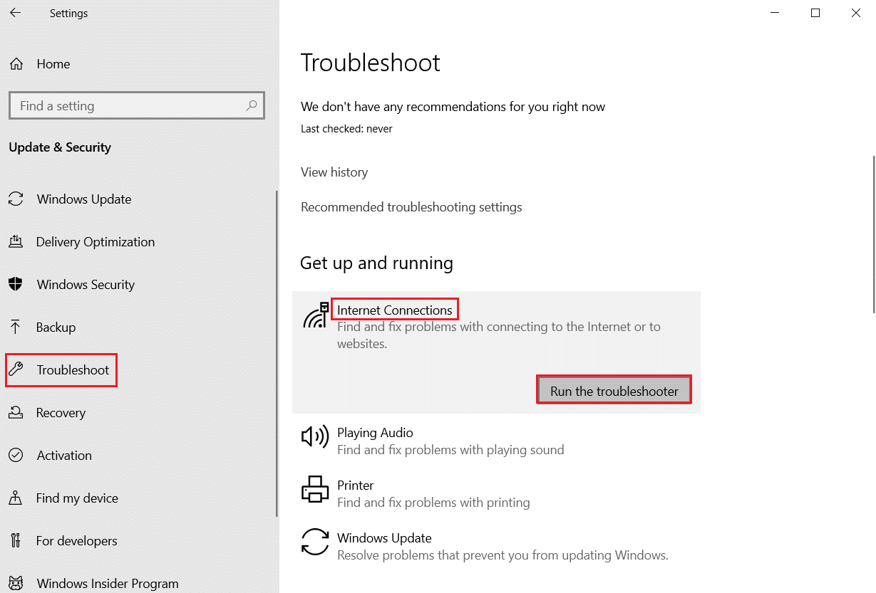 run the troubleshooter for Internet Connections in Troubleshoot Settings