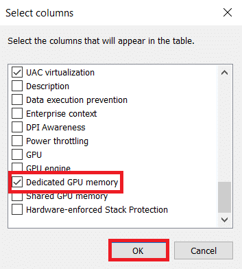 Scroll down and enable the option Dedicated GPU memory. Click OK. 