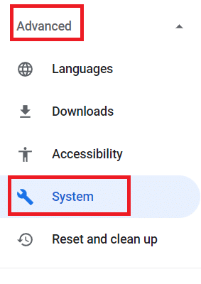 Scroll down to the bottom and select the Advanced menu. Click on System