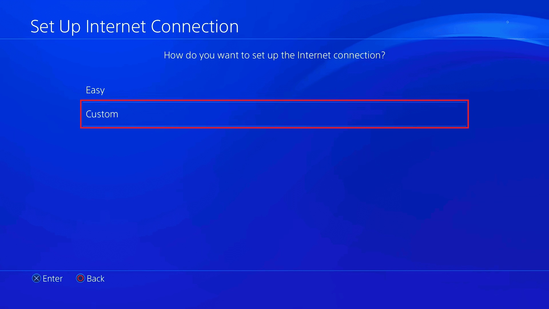 select Custom to set up internet connection