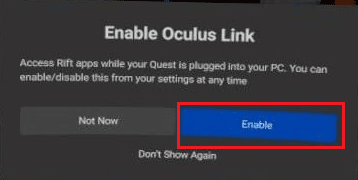 select Enable to enable the Oculus link