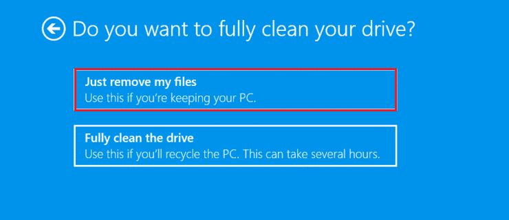 select Just remove my files option. Fix Windows Stuck on Getting Ready