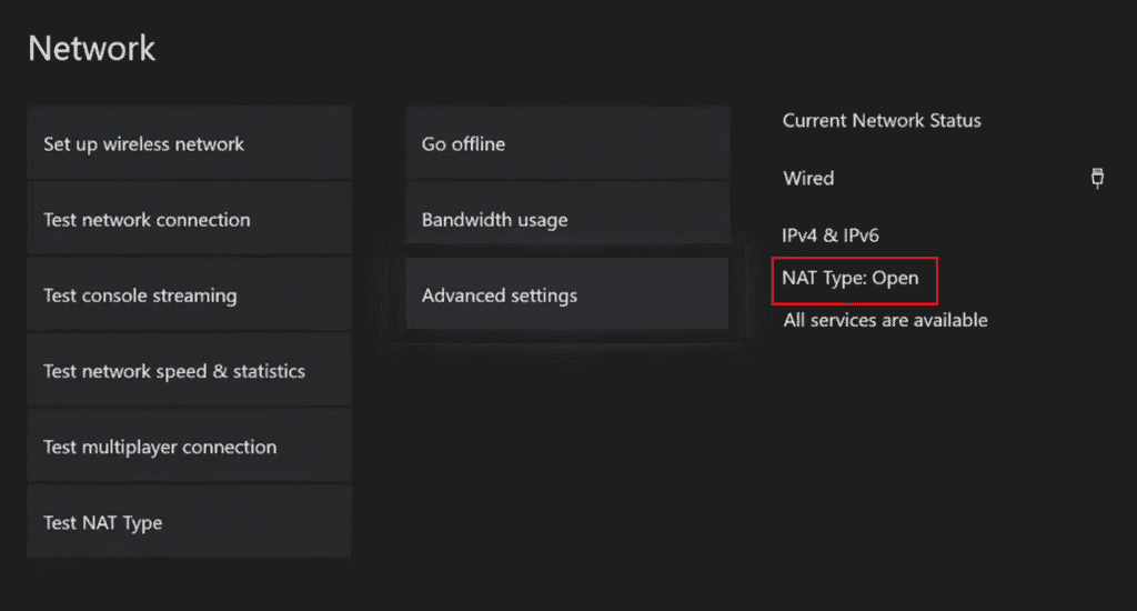 select NAT Type Open in Current Network Status on Xbox Network setting. Fix Xbox One Error 0x807a1007