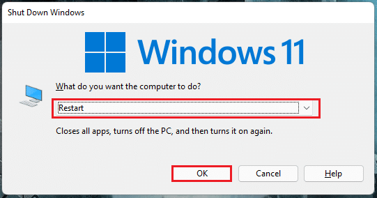 select Restart option and click on OK Windows 11