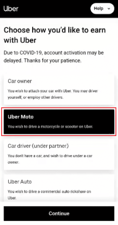 Uberలో మోటార్‌సైకిల్ లేదా స్కూటర్‌ని నడపడానికి Uber Motoని ఎంచుకుని, కొనసాగించు |పై నొక్కండి ఉబెర్ ఈట్స్‌లో నా ఉబర్ కారును బైక్‌గా మార్చడం ఎలా