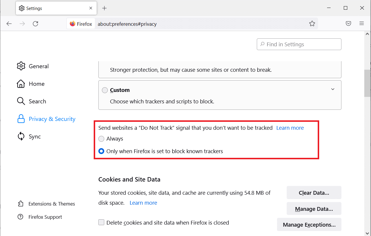 select Always under Send websites a Do Not Track signal that you don’t want to be tracked. Fix Firefox Connection Reset Error