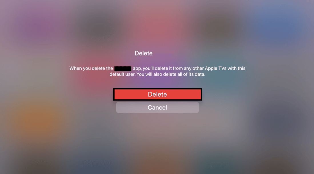 select Delete from the menu. Fix Hulu not working on Apple TV