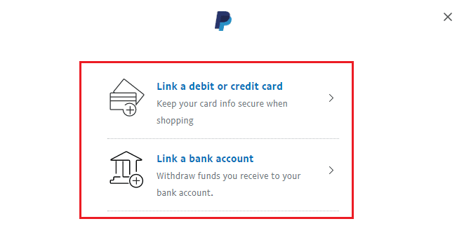 Select Link a debit or credit card or Link a bank account