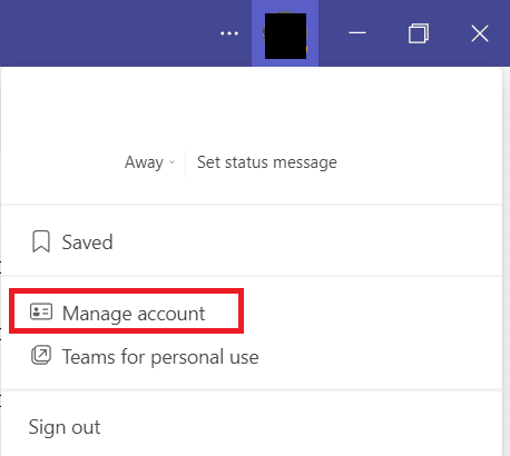 Select Manage account. Fix Microsoft Teams Black Screen Issue