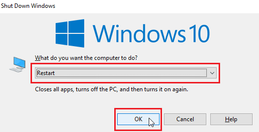 select restart from dropdown menu and click ok to restart