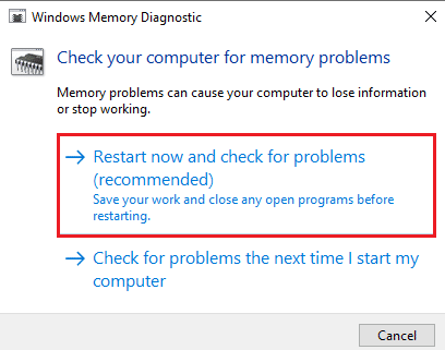 Select Restart now and check for problems 