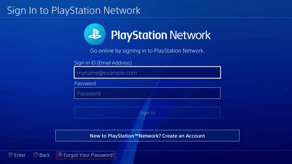 select the Forgot Your Password option from the bottom by pressing the triangle button on your PS4 controller | log out of your PlayStation account