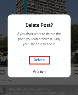  Select the Delete option to finally delete that post from your Instagram feed | unedit someone else's photo