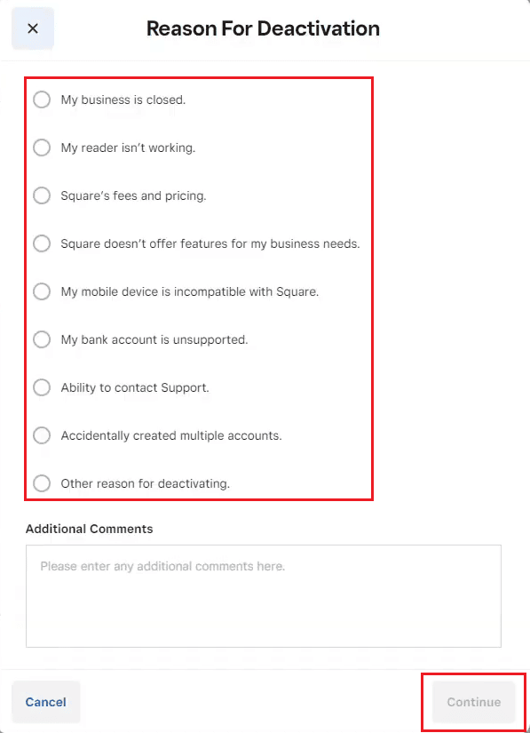 select the desired reason why you want to deactivate your Square account and click on Continue