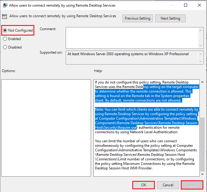 Select the Not Configured option. Fix Remote Desktop Cannot Connect to the Remote Computer