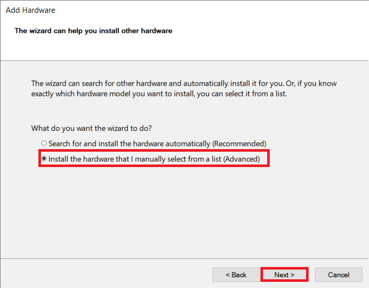 Select the option Install hardware that I manually select from a list Advanced 