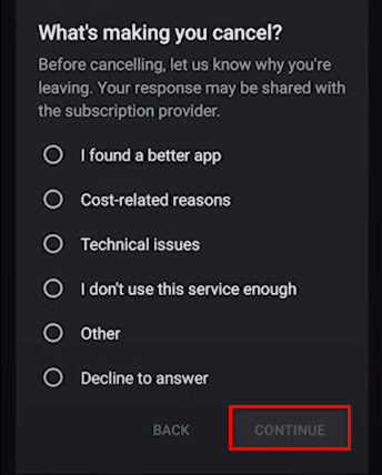 Select the reason why are you cancelling that subscription and then tap on Continue, to finally unsubscribe . | cancel a Starbucks app