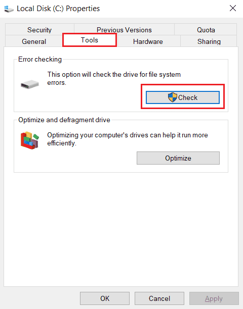 Select Tools tab and click on Check. Fix Desktop Window Manager Stopped Working