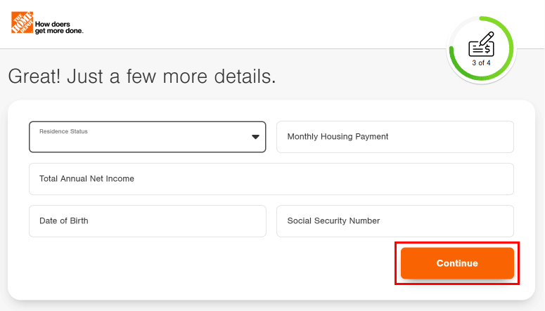 Select your Residency status, enter your monthly house payment, total annual net income, date of birth, and Social security number then click on the Continue button. | How to Create Home Depot Account