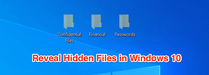 Comment afficher les fichiers cachés dans Windows 10