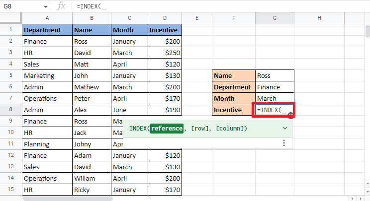 Start applying the INDEX MATCH formula in the required cell which is G8 in this case. How to INDEX MATCH Multiple Criteria in Google Sheets