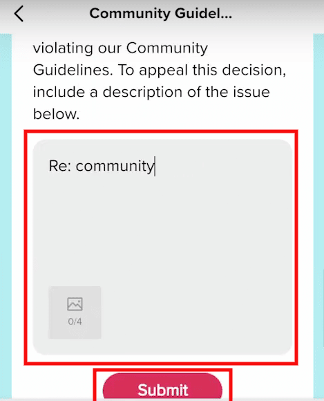 swipe down and description of your appeal in the provided box - Tap on Submit
