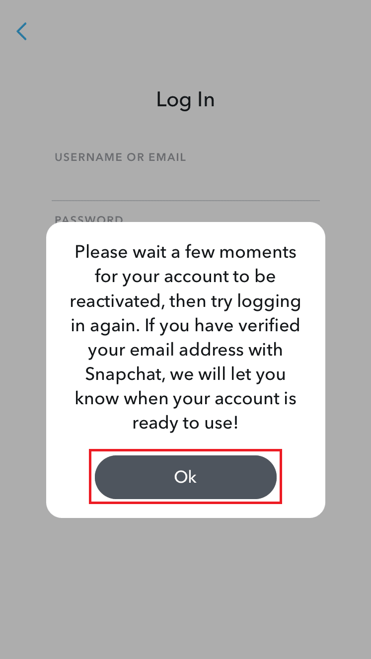 klepnite na OK | Ako obnoviť odstránený účet Snapchat po 30 dňoch