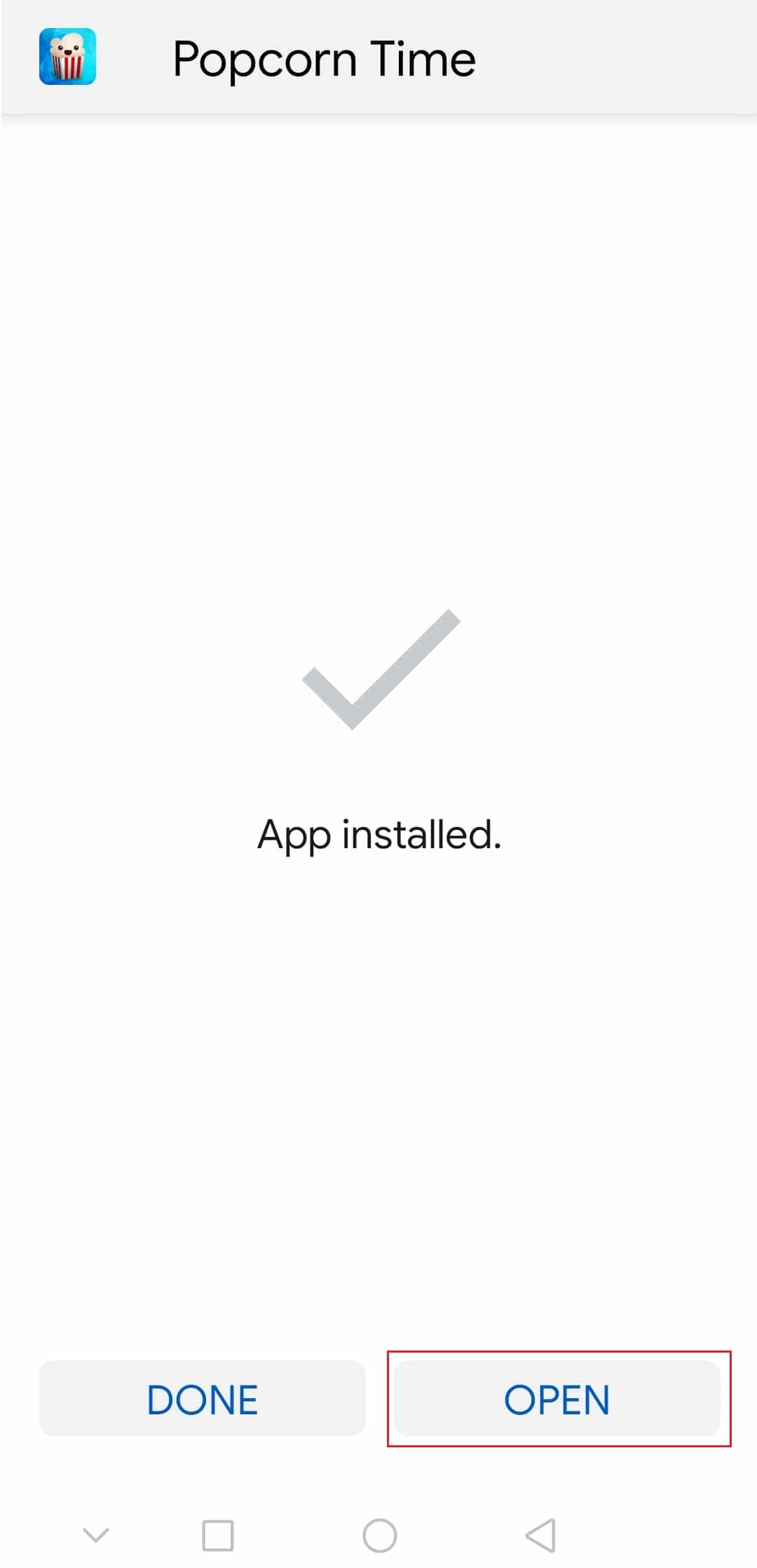 tap on Open after installing popcorn time android app