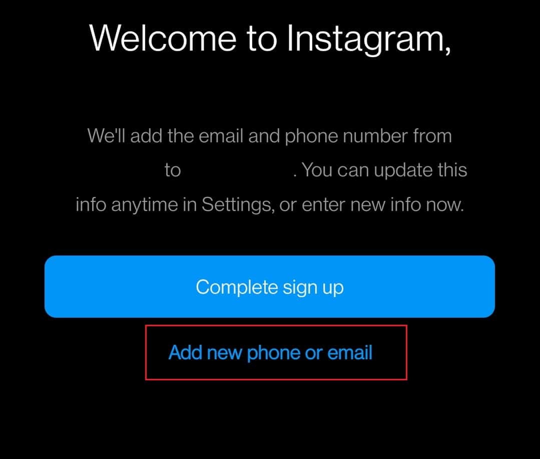 Toque Agregar nuevo teléfono o correo electrónico | Cómo crear una cuenta de Instagram anónima | Cuenta grabadora de Instagram