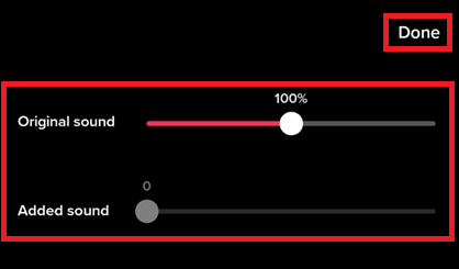Tap on Done | How to Adjust Sound on TikTok