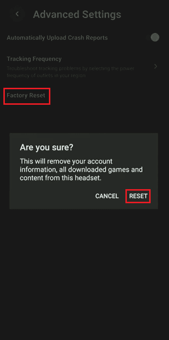 tap on factory reset option and select Reset in Oculus app