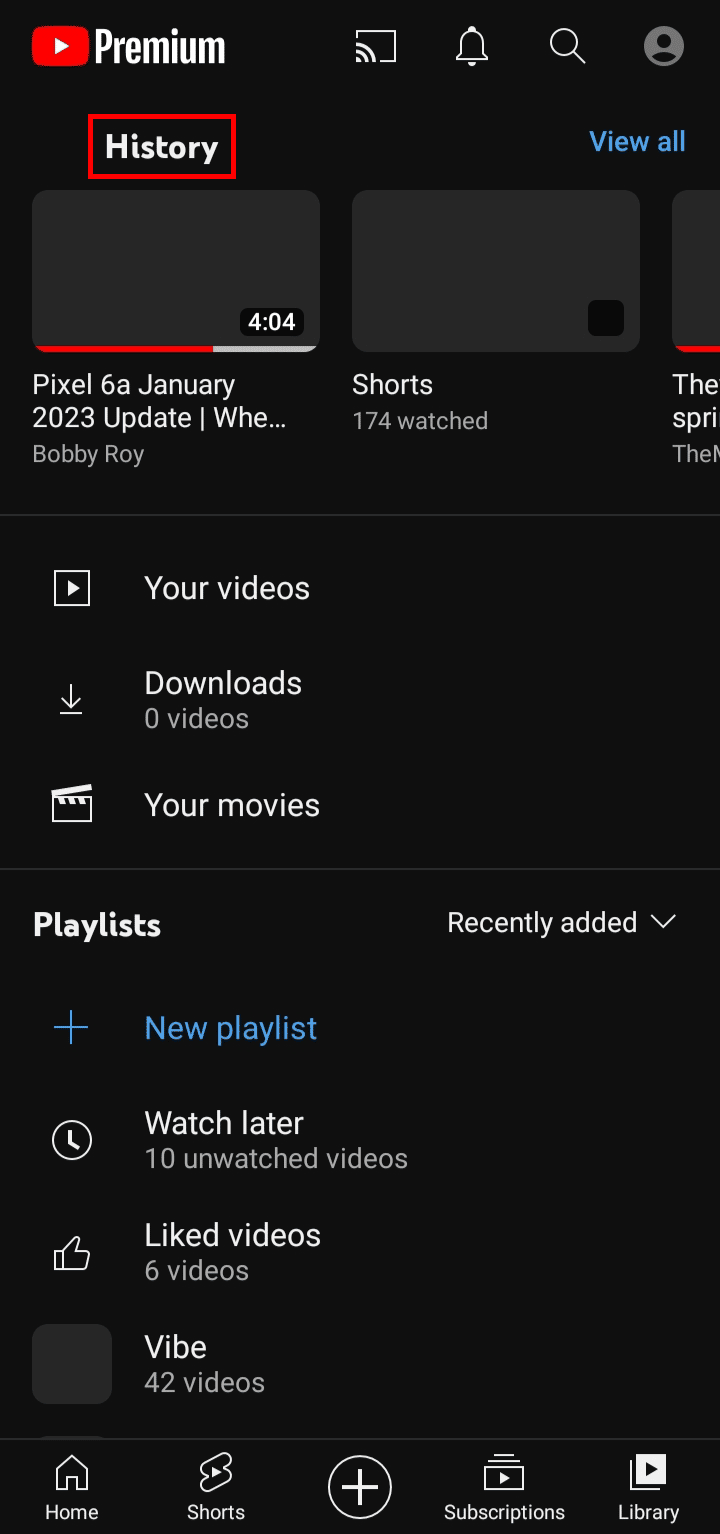 Tap on History and you will be able to see all your watched videos.