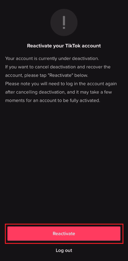 tap on the Reactivate option to successfully get your account back | How Do I Temporarily Disable TikTok