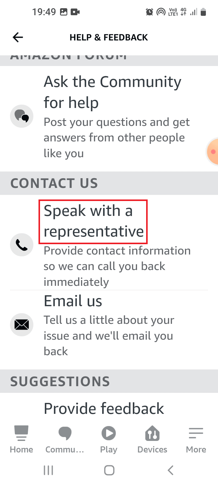 Tap on the Speak with a representative option in the CONTACT US section. Troubleshooting Alexa Echo