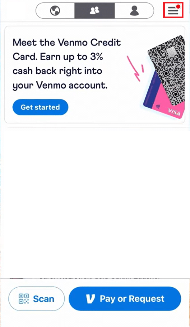 Tap on the three vertical lines at the top right corner of the screen | Venmo reverse payment