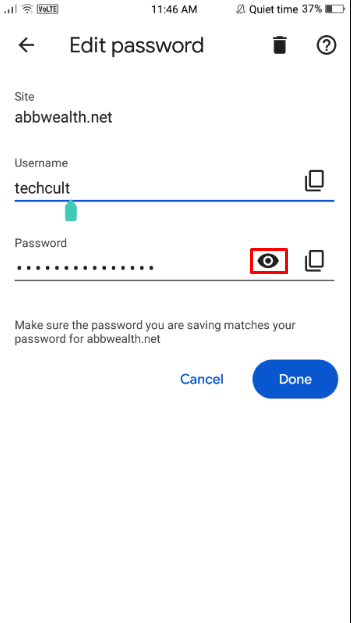Then to find out what your password is for Facebook, tap on the eye icon option next to the password. - How to change facebook password without old password? 4