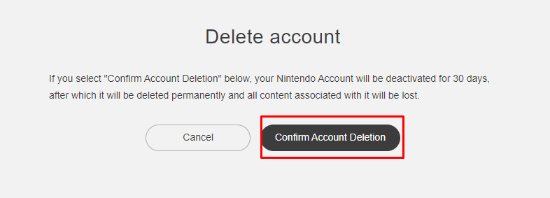 Um Ihr Nintendo-Konto endgültig zu löschen, klicken Sie auf Kontolöschung bestätigen.