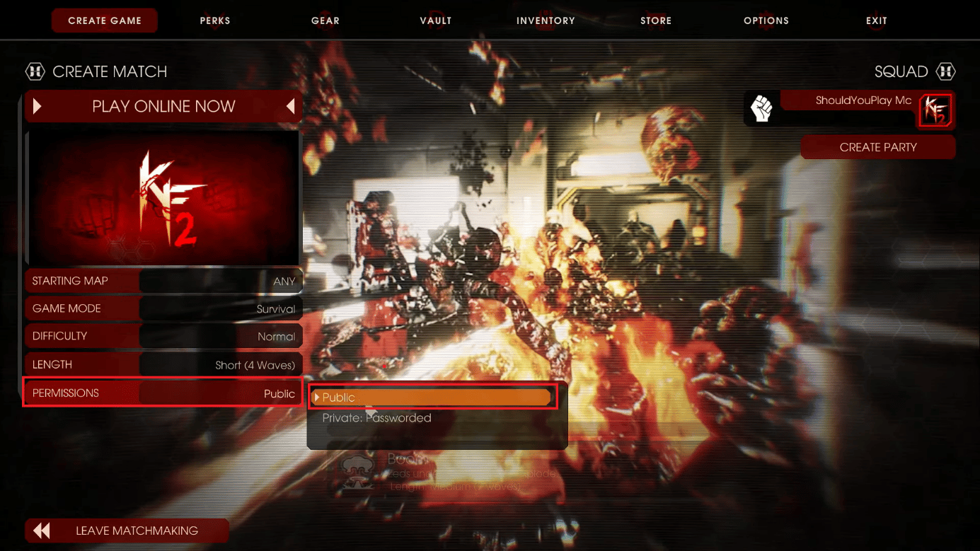 click on PERMISSIONS and select Public. Fix Killing Floor 2 Waiting for Players Issue