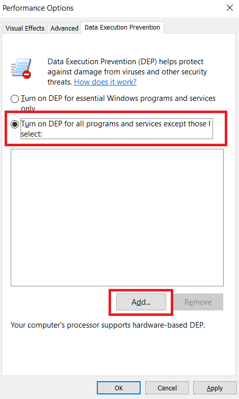 Turn on DEP for all programs and services except those I select and Add option