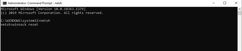Type command netsh winsock reset and hit Enter
