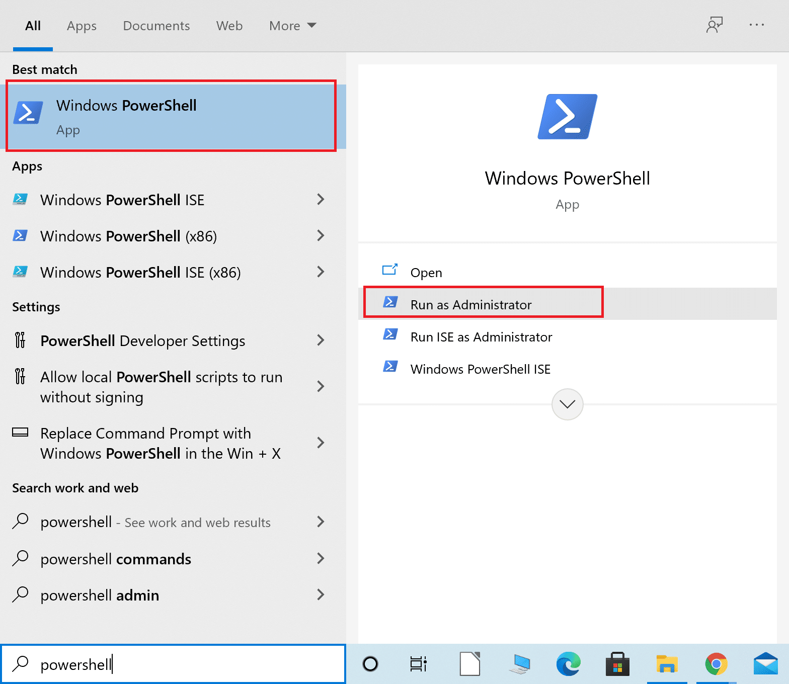 Type Powershell in the Windows search bar. Select Run as Administrator