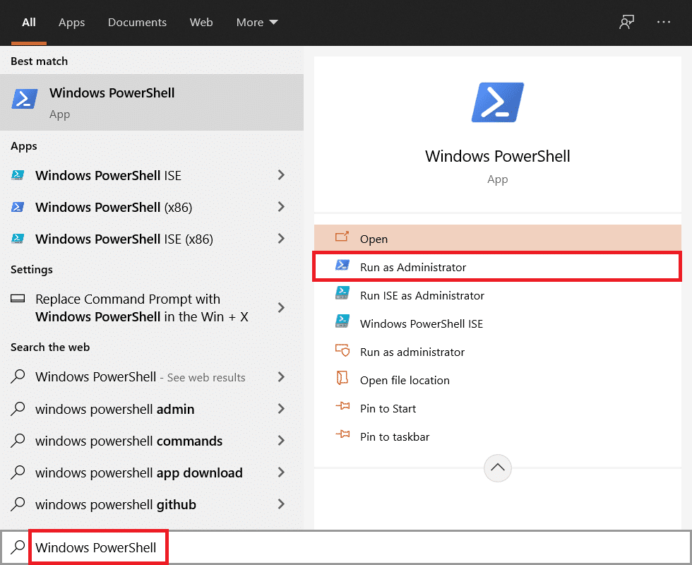 Type Windows PowerShell in the Start Search bar and click Run as Administrator option in the results. 